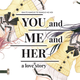 Illustration for article titled iYOU and ME and HER: A Love Story/i Review: SPOILER - dont read this as your first Visual Novel
